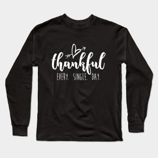 Thankful Every Single Day Long Sleeve T-Shirt